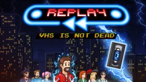 Replay: VHS is not dead