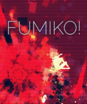 Fumiko!