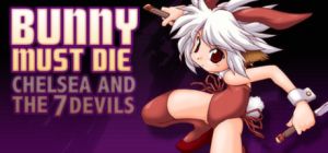 Bunny Must Die: Chelsea and the 7 Devils